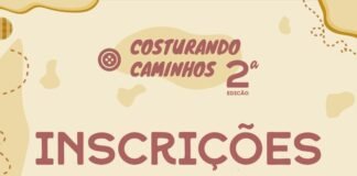 2ª Edição: Inscrições gratuitas para oficinas de corte, costura e estamparia do PROJETO COSTURANDO CAMINHOS em parceria com o Ministério da Cultura