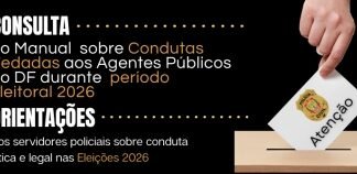 PCDF informa sobre condutas vedadas aos agentes públicos do DF durante período eleitoral 2026
