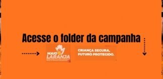 Maio Laranja reforça ações de prevenção e enfrentamento à violência sexual contra crianças e adolescentes
