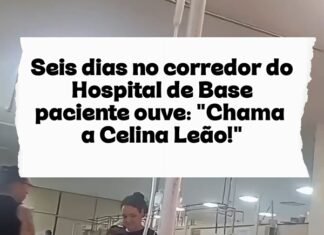 Vídeo: seis dias no corredor do Hospital de Base paciente ouve: “Chama a Celina Leão!”