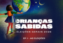 Podcast Crianças Sabidas volta para discutir as Eleições Gerais 2026
